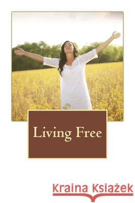 Living Free Kristina K. Thomas Emmy Lee Jenkins Andrea Jordan Beasley 9781515094289 Createspace - książka