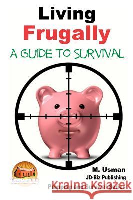 Living Frugally - A Guide to Survival M. Usman John Davidson Mendon Cottage Books 9781507606353 Createspace - książka