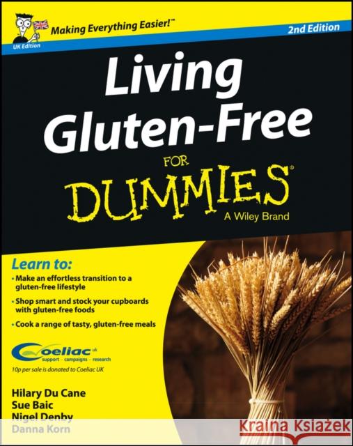 Living Gluten-Free For Dummies, UK Edition Danna Korn 9781118530993 John Wiley & Sons Inc - książka