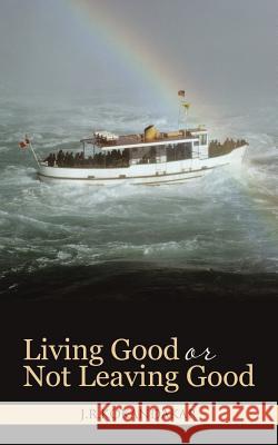 Living Good or Not Leaving Good J R Kokandakar   9781482815009 Partridge Publishing (Authorsolutions) - książka