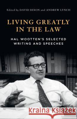 Living Greatly in the Law: Hal Wootten's selected writing and speeches David Dixon Andrew Lynch 9781761170409 UNSW Press - książka