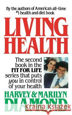 Living Health Harvey Diamond Marilyn Diamond 9780446512817 Warner Books - książka