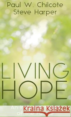 Living Hope Paul W. Chilcote Steve Harper 9781725270909 Cascade Books - książka