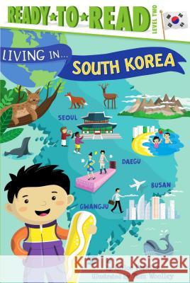 Living in . . . South Korea Chloe Perkins, Tom Woolley 9781534401426 Simon & Schuster - książka