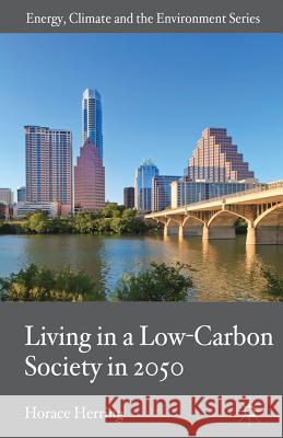 Living in a Low-Carbon Society in 2050 Horace Herring 9780230282254 Palgrave MacMillan - książka