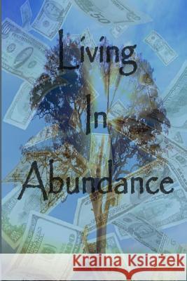 Living In Abundance Kainga, Andrew 9781484064696 Createspace - książka