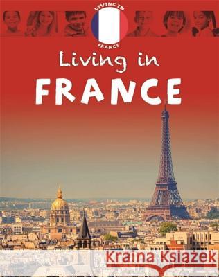 Living In: Europe: France Annabelle Lynch 9781445148397 Franklin Watts - książka