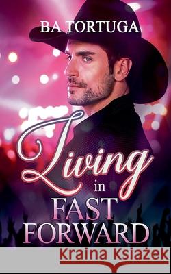 Living in Fast Forward Ba Tortuga 9798223453093 Turtlehat Creatives - książka