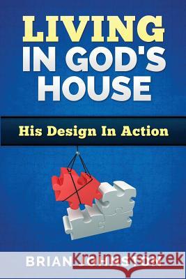 Living In God's House- His design in action Brian Johnston 9781911433071 Hayes Press - książka