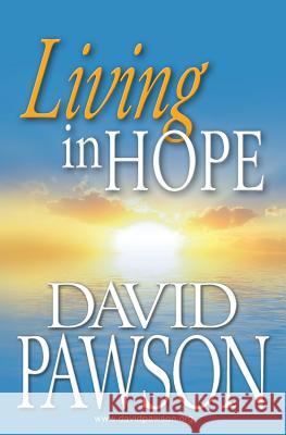 Living in Hope David Pawson   9781909886650 Anchor Recordings Limited - książka