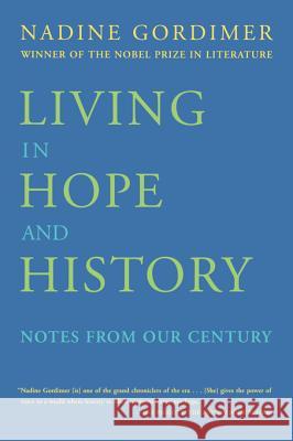 Living in Hope and History Nadine Gordimer 9780374527525 Farrar Straus Giroux - książka