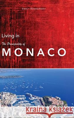 Living in Monaco Zsolt Szemerszky 9782493007001 Niche Media - książka