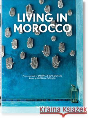 Living in Morocco. 40th Ed. Stoeltie                                 Angelika Taschen 9783836590044 Taschen - książka