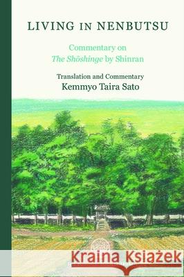 Living in Nenbutsu: Commentary on the Shoshinge by Shinran Kemmyo Taira Sato 9780901032652 The Buddhist Society - książka