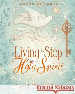 Living in Step with the Holy Spirit Cheryl Sasai Ellicott 9780984359998 Sweetwater Still Publishing - książka