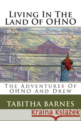 Living In The Land Of OHNO Barnes, Tabitha 9781511721820 Createspace - książka