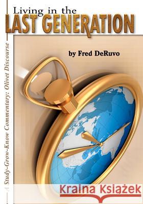 Living in the Last Generation Fred Deruvo Hannah Richards 9780977424405 Adroit Publications - książka