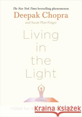 Living in the Light: Yoga for Self-Realization Dr Deepak Chopra 9781846047312 Ebury Publishing - książka
