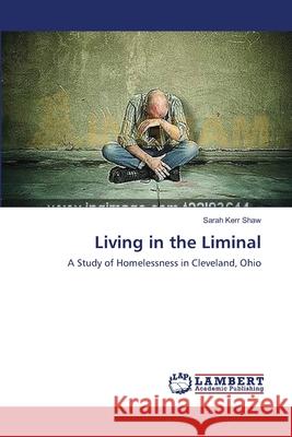 Living in the Liminal Shaw Sarah Kerr 9783659534287 LAP Lambert Academic Publishing - książka