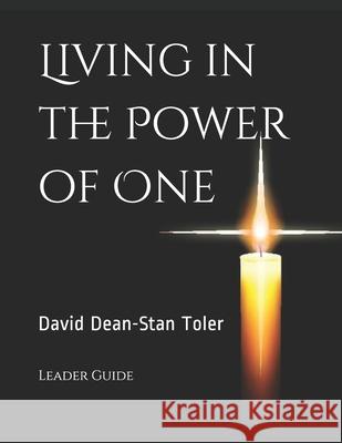 Living in the Power of One: Leader Guide Stan Toler David Dean 9781677789948 Independently Published - książka