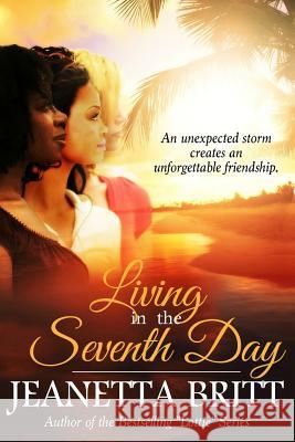 Living in the Seventh Day Jeanetta Britt 9780692300503 Twelve Stones Publishing LLC - książka