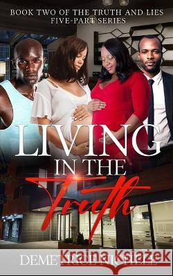 Living in the Truth Demetrice Nichele   9781952833380 Tjs Publishing House - książka