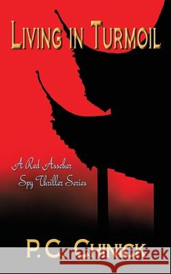 Living in Turmoil: A fast paced thriller! P C Chinick 9780991197330 Russian Hill Press - książka
