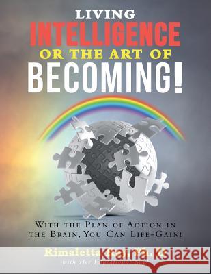 Living Intelligence Or The Art of Becoming! Ray, Rimaletta 9781949723366 Bookwhip Company - książka