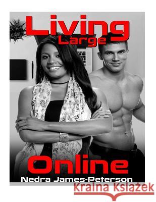 Living Large Online Nedra James-Peterson 9781540724076 Createspace Independent Publishing Platform - książka