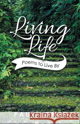 Living Life: Poems to Live By Jones, Paul 9781490793535 Trafford Publishing - książka