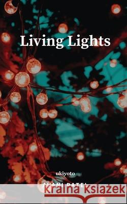 Living Lights Avani Patel 9789364944281 Ukiyoto Publishing - książka