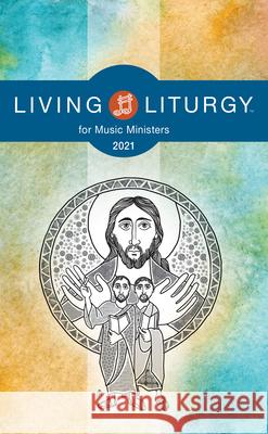 Living LiturgyTM for Music Ministers: Year B (2021) Orin E. Johnson, Katy Beedle Rice, Verna Holyhead 9780814664650 Liturgical Press - książka