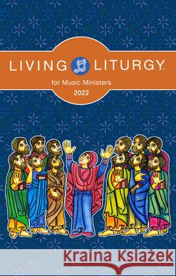 Living Liturgy(tm) for Music Ministers: Year C (2022) Stephanie Deprez M. Roger Holland Verna Holyhead 9780814666036 Liturgical Press - książka