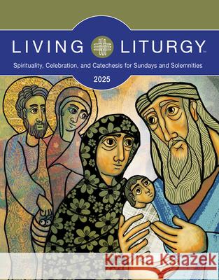 Living Liturgy(tm): Spirituality, Celebration, and Catechesis for Sundays and Solemnities, Year C (2025) George Joseph Doyle Katherine E. Harmon Alan Hommerding 9780814669440 Liturgical Press - książka