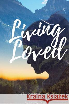Living Loved Melissa Perez 9781365923203 Lulu.com - książka