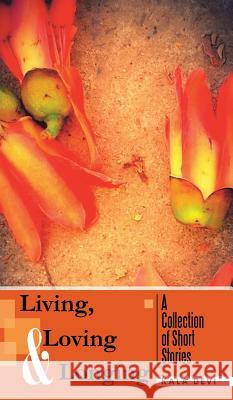 Living, Loving and Longing - A Collection of Short Stories Kala Devi   9781482838916 Partridge India - książka