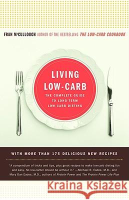 Living Low-Carb: The Complete Guide to Long-Term Carb Dieting Fran McCullough 9780316089760 Little Brown and Company - książka