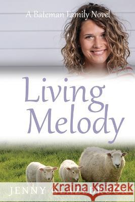 Living Melody Jenny Glazebrook 9780645508642 Daughters of Love & Light - książka