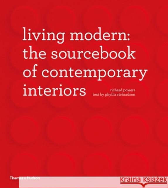 Living Modern: The Sourcebook of Contemporary Interiors Powers, Richard 9780500515259  - książka