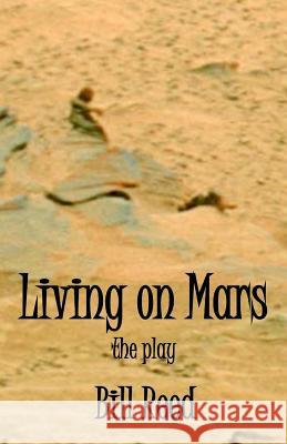 Living on Mars: the play Reed, Bill 9780994630100 Reed Independent - książka