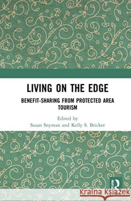 Living on the Edge: Benefit-Sharing from Protected Area Tourism Susan Snyman Kelly S. Bricker 9780367702908 Routledge - książka