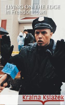 Living on the Edge in Freedomtown Jacqueline T. Small 9781504916073 Authorhouse - książka