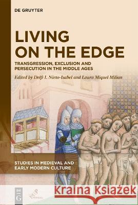 Living on the Edge: Transgression, Exclusion, and Persecution in the Middle Ages Nieto-Isabel, Delfi I. 9781501521119 Medieval Institute Publications - książka