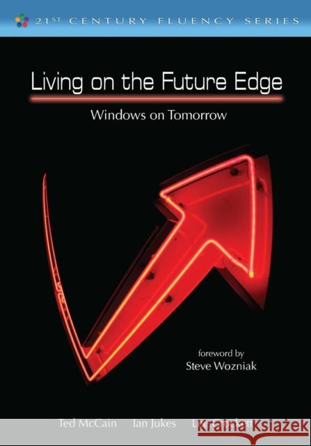 Living on the Future Edge: Windows on Tomorrow McCain, Ted 9781412982351 Corwin Press - książka