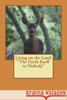 Living on the Land: 