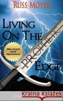 Living on the Prophetic Edge Russ Moyer 9781940461656 McDougal & Associates - książka
