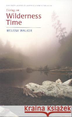 Living on Wilderness Time Melissa Walker 9780813921105 University of Virginia Press - książka