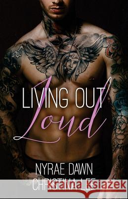 Living Out Loud Christina Lee Nyrae Dawn 9781976323492 Createspace Independent Publishing Platform - książka