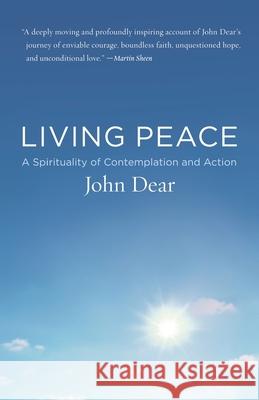 Living Peace: A Spirituality of Contemplation and Action Dear, John 9780385498289 Image - książka