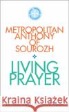 Living Prayer: The Pocket Library of Spiritual Wisdom Metropolitan Anthony of Sourhoz 9780232534351 Darton, Longman & Todd Ltd